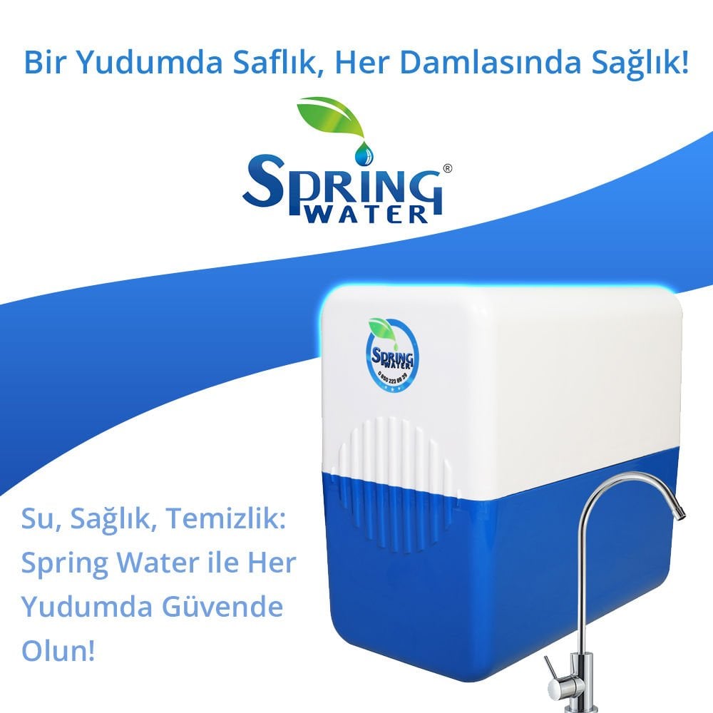 Spring Water Su Arıtma Cihazları: Her Yudumda Sağlık ve Güven